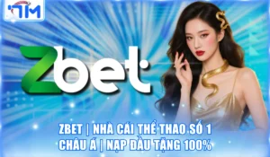 ZBET | Nhà Cái Thể Thao Số 1 Châu Á | Nạp Đầu Tặng 100% 4 ZBET