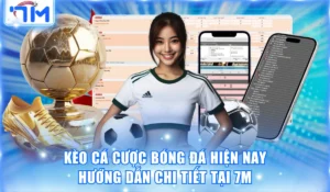 Kèo Cá Cược Bóng Đá Hiện Nay | Hướng Dẫn Chi Tiết Tại 7M 4 Kèo cá cược bóng đá hiện nay