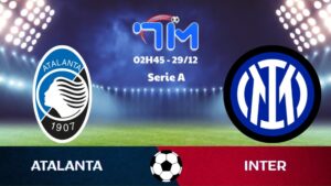 Soi kèo Atalanta vs Inter hôm nay 29/12 | Vòng 17 Serie A 5 Soi kèo Atalanta vs Inter