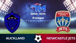 Soi kèo Auckland vs Newcastle Jets hôm nay 01/01 | Vòng 11 A League 4 Soi kèo Auckland vs Newcastle Jets