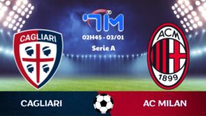 Soi kèo Cagliari vs AC Milan hôm nay 03/01 | Vòng 18 Serie A 10 Soi kèo Cagliari vs AC Milan hôm nay 03/01 | Vòng 18 Serie A