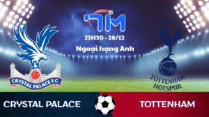 Soi kèo Crystal Palace vs Tottenham hôm nay 28/12 | Vòng 18 Ngoại hạng Anh 7 Soi kèo Crystal Palace vs Tottenham