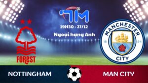 Soi kèo Nottingham vs Man City