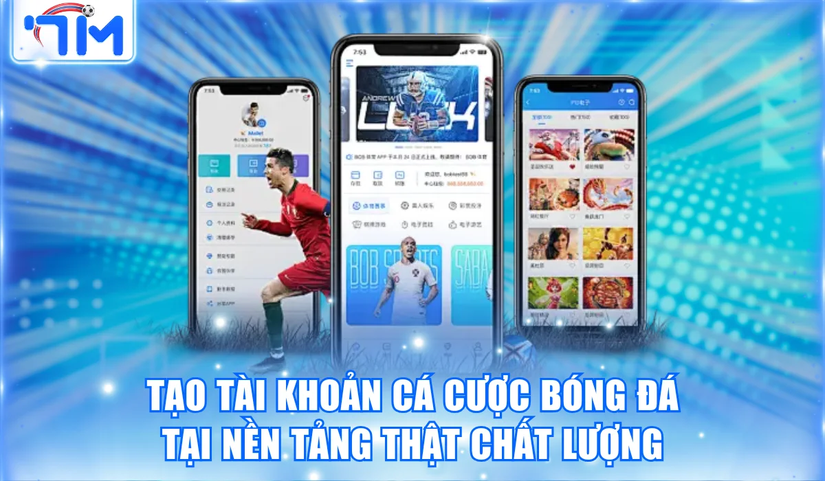 Hướng Dẫn Tạo Tài Khoản Cá Cược Bóng Đá An Toàn Từ 7M 2 Tạo tài khoản cá cược bóng đá tại nền tảng thật chất lượng