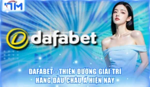 Dafabet - Thiên Đường Giải Trí Hàng Đầu Châu Á Hiện Nay 8 Dafabet