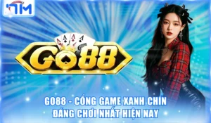 Go88 - Cổng Game Xanh Chín Đáng Chơi Nhất Hiện Nay 4 Go88