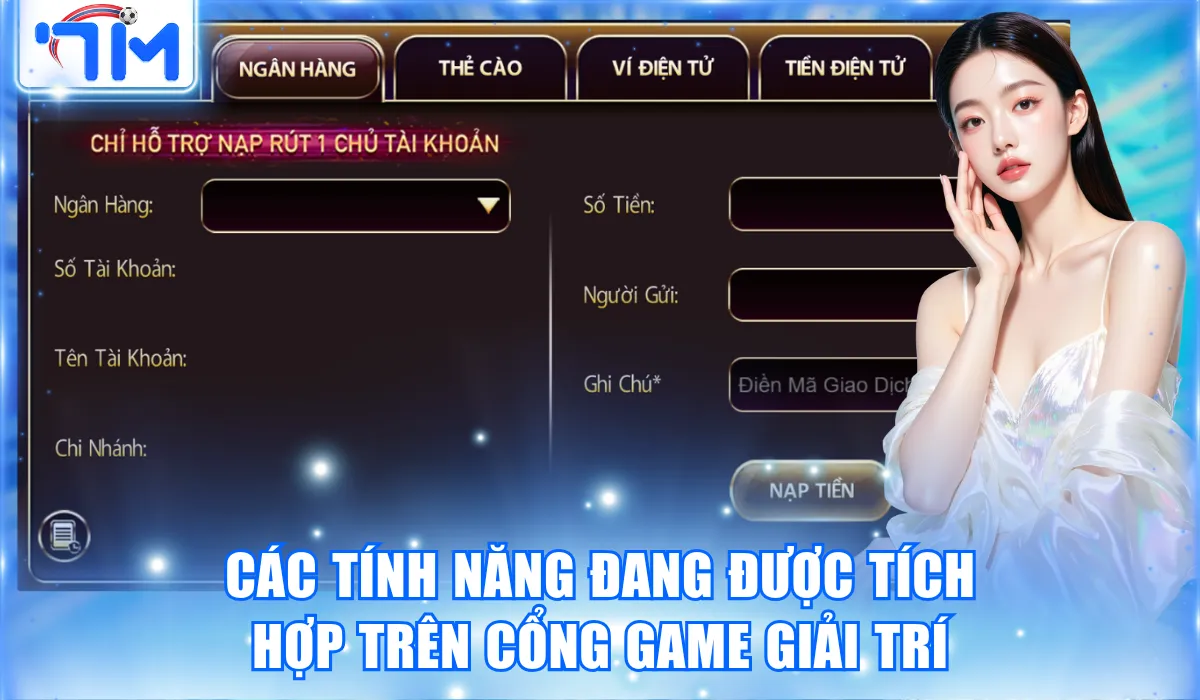 Các tính năng đang được tích hợp trên cổng game giải trí