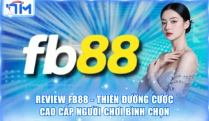 FB88 - Thiên Đường Cược Cao Cấp Người Chơi Bình Chọn 10 fb88