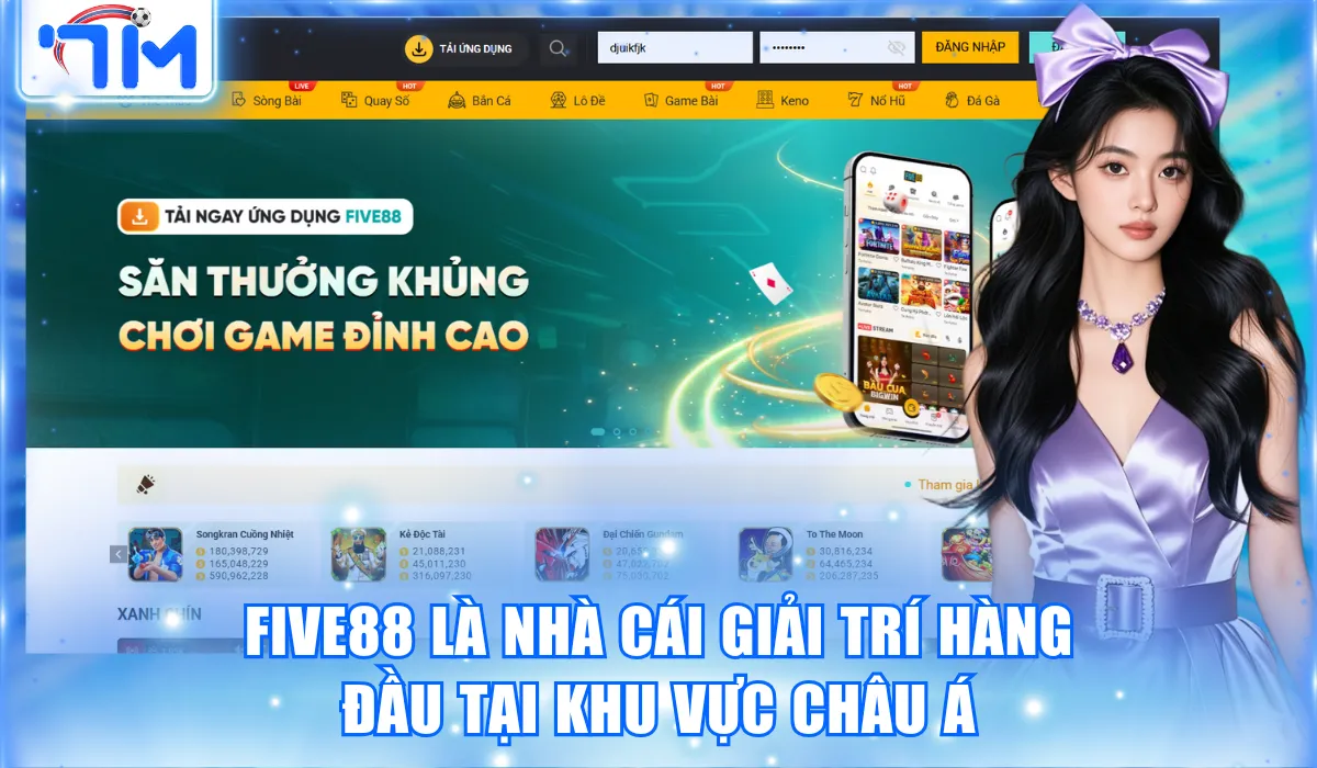 Five88 là nhà cái giải trí hàng đầu tại khu vực châu Á