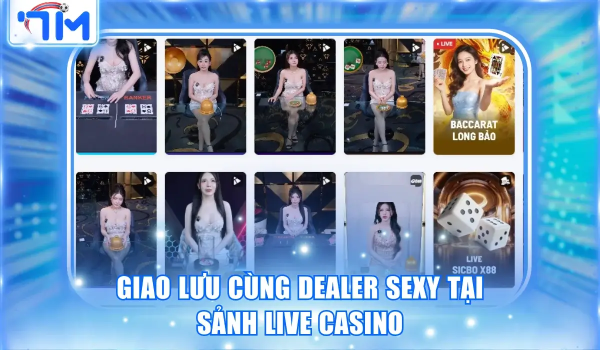 Giao lưu cùng dealer sexy tại live casino 9win