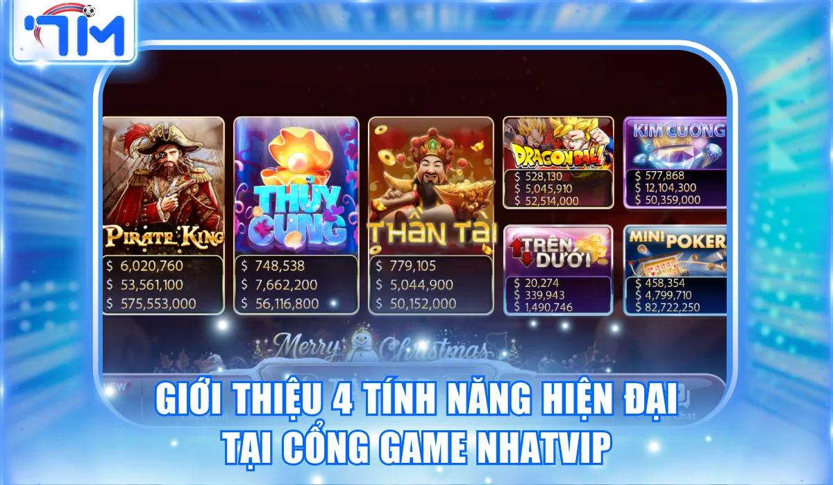 Giới thiệu 4 tính năng hiện đại tại cổng game Nhatvip