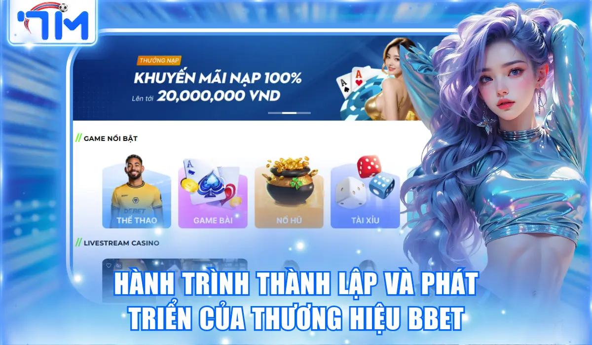 Bbet - Trang Nhà Cái Thể Thao Uy Tín Số 1 Châu Á +8,888K 1 Hành trình thành lập và phát triển của thương hiệu Bbet