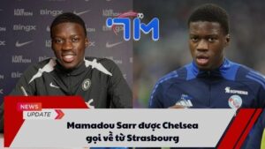 Mamadou Sarr được Chelsea gọi về từ Strasbourg 6 Mamadou Sarr được Chelsea gọi về từ Strasbourg