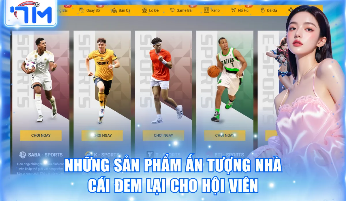 Những sản phẩm ấn tượng nhà cái đem lại cho hội viên