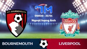 Soi kèo Bournemouth vs Liverpool hôm nay 25/01 | Vòng 23 Ngoại hạng Anh 8 Soi kèo Bournemouth vs Liverpool
