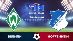 Soi kèo Bremen vs Hoffenheim hôm nay 28/01 | Vòng 16 Bundesliga 5 Soi kèo Bremen vs Hoffenheim hôm nay 28/01 | Vòng 16 Bundesliga