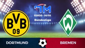Soi kèo Dortmund vs Werder Bremen hôm nay 14/01 | Vòng 17 Bundesliga 3 Soi kèo Dortmund vs Werder Bremen