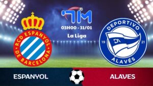 Soi kèo Espanyol vs Alaves hôm nay 31/01 | Vòng 22 La Liga 2 Soi kèo Espanyol vs Alaves hôm nay 31/01 | Vòng 22 La Liga
