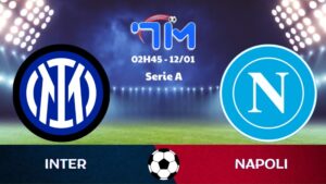 Soi kèo Inter vs Napoli hôm nay 12/01 | Vòng 20 Serie A 6 Soi kèo Inter vs Napoli