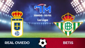 Soi kèo Real Oviedo vs Betis hôm nay 10/01 | Vòng 19 La Liga 3 Soi kèo Real Oviedo vs Betis