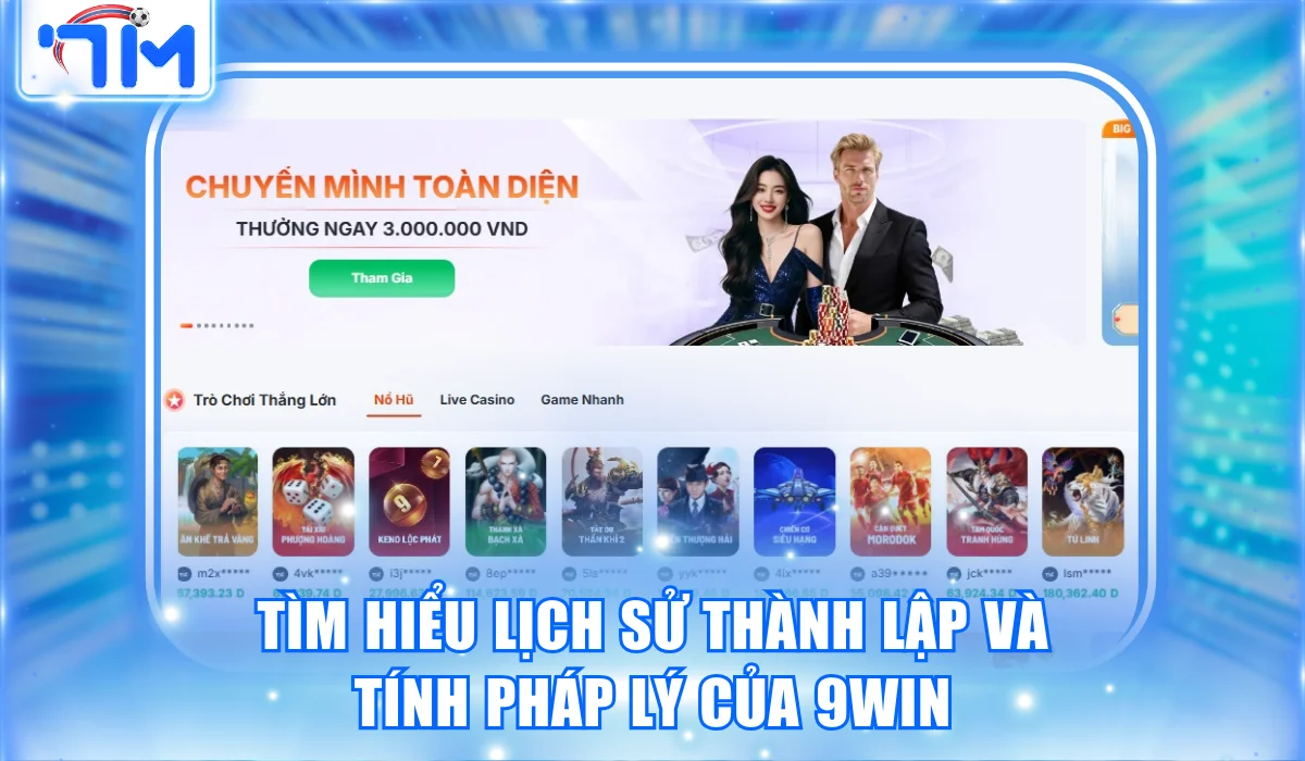 Tìm hiểu lịch sử thành lập của 9win