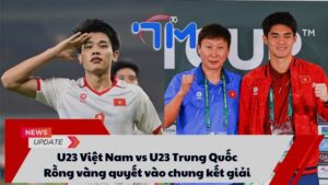 U23 Việt Nam vs U23 Trung Quốc