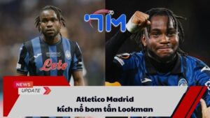Atletico Madrid kích nổ bom tấn Lookman 2 Atletico Madrid kích nổ bom tấn Lookman