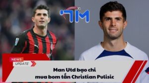 Man Utd bạo chi mua bom tấn Christian Pulisic