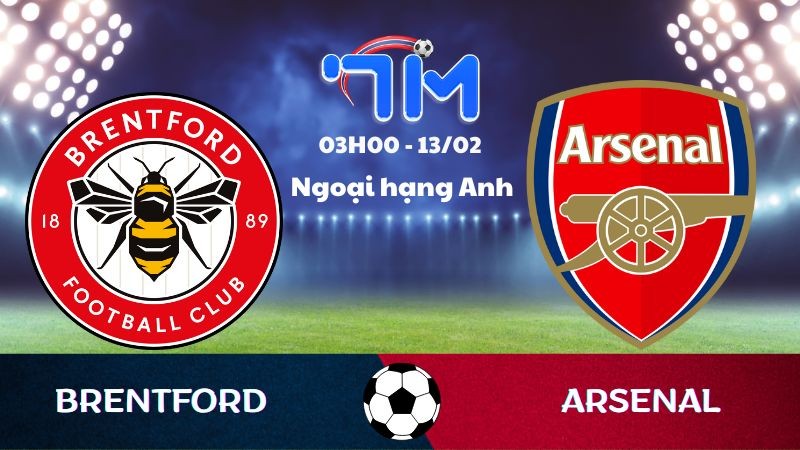 Soi kèo Brentford vs Arsenal hôm nay 13/02 | Vòng 26 Ngoại hạng Anh