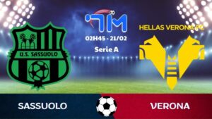 Soi kèo Sassuolo vs Verona hôm nay 21/02 | Vòng 26 Serie A 1 Soi kèo Sassuolo vs Verona hôm nay 21/02 | Vòng 26 Serie A