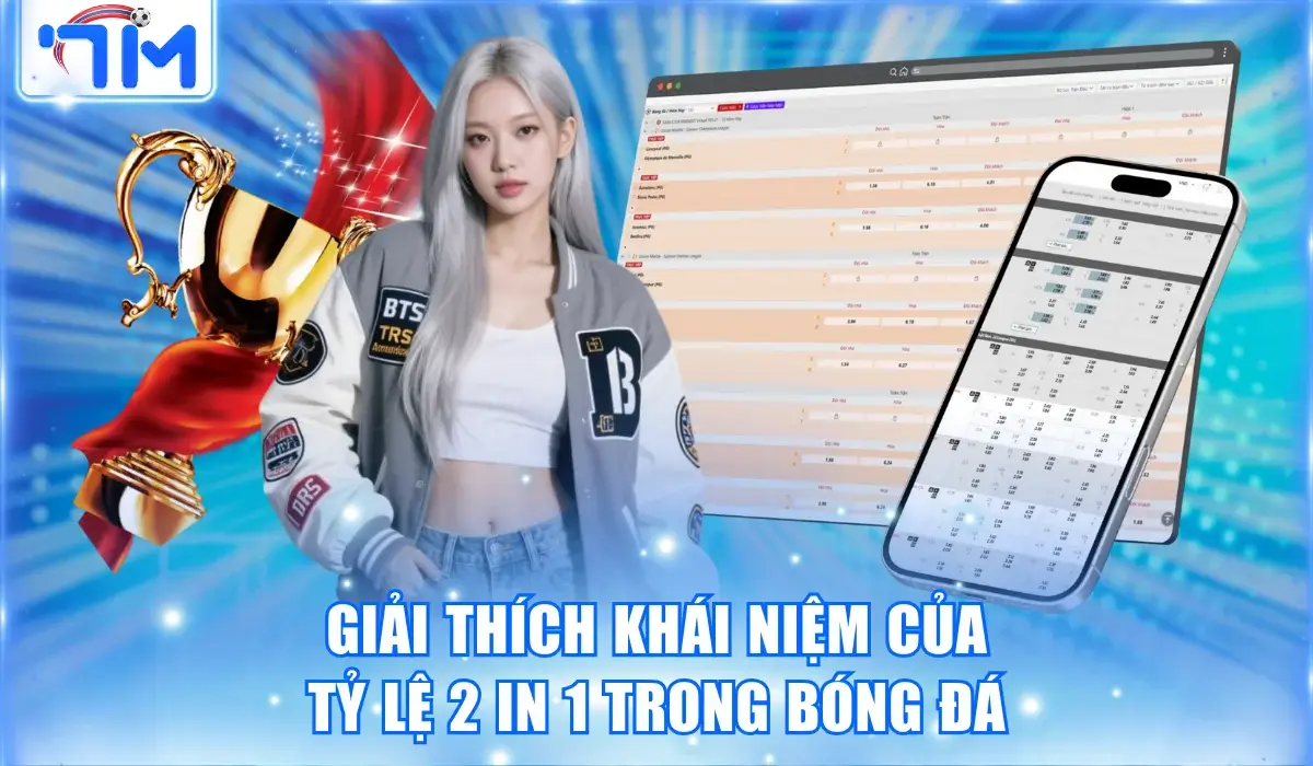 Tìm hiểu ý nghĩa của tỷ lệ 2 in 1